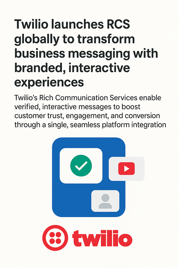 Twilio launches RCS globally to transform business messaging